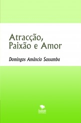 Atracção, Paixão e Amor Atracção, Paixão e Amor