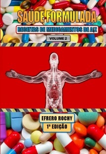 SAÚDE FORMULADA – RECEITAS DE MEDICAMENTOS DE A-Z (Volume 2)