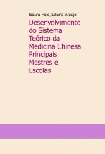 Desenvolvimento do Sistema Teórico da Medicina Chinesa Principais Mestres e Escolas