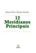 12 Meridianos Principais 12 Meridianos Principais