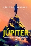 JÚPITER. PARTINDO DA TERCEIRA DIMENSÃO.