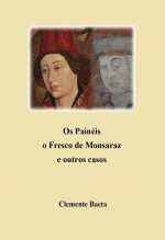 Os Painéis, o Fresco de Monsaraz e outros casos