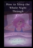 How to Sleep the Whole Night Through. Relaxing for a good night's sleep Nourish your spirituality How to Sleep the Whole Night Through. Relaxing for a good night's sleep Nourish your spirituality