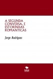 A SEGUNDA CONVERSA, E ESTORINHAS ROMANTICAS A SEGUNDA CONVERSA, E ESTORINHAS ROMANTICAS