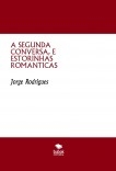 A SEGUNDA CONVERSA, E ESTORINHAS ROMANTICAS