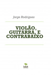 VIOLÃO, GUITARRA, E CONTRABAIXO