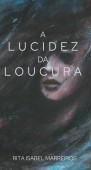 A Lucidez da Loucura