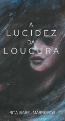 A Lucidez da Loucura