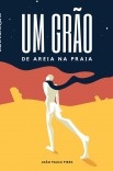 Um Grão de Areia na Praia Um Grão de Areia na Praia