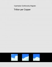Trillion per Copper Trillion per Copper