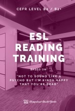 ESL STUDENT BOOKLET: Not To Sound Like a Psycho (B1+/B2 Level)