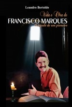 Vida e Obra de Francisco Marques - O legado de um pioneiro Vida e Obra de Francisco Marques - O legado de um pioneiro
