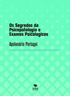 Os Segredos da Psicopatologia e Exames Psicológicos