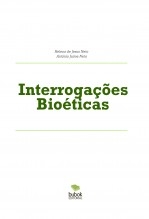 Interrogações Bioéticas