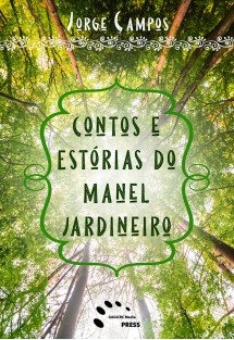 Contos e Estórias do Manel Jardineiro