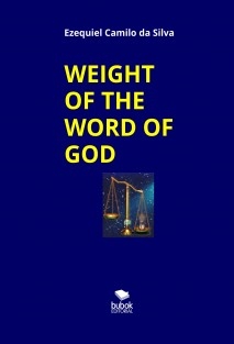 WEIGHT OF THE WORD OF GOD