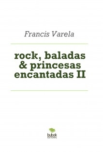 rock, baladas & princesas encantadas II