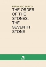THE ORDER OF THE STONES. THE SEVENTH STONE THE ORDER OF THE STONES. THE SEVENTH STONE