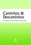 Caminhos & Descaminhos Caminhos & Descaminhos