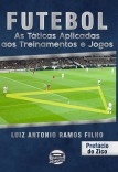 Futebol: as táticas aplicadas aos treinamentos e jogos (colorido)