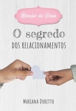 Bênção de Deus - O segredo dos relacionamentos Bênção de Deus - O segredo dos relacionamentos