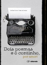 Dois poemas e o continho, por amor! Dois poemas e o continho, por amor!