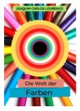 Die Welt der Farben Die Welt der Farben