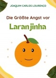 Die Größte Angst vor Laranjinha Die Größte Angst vor Laranjinha