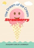 The Dream of Ice Cream Strawberry The Dream of Ice Cream Strawberry