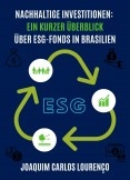 Nachhaltige Investitionen: ein kurzer Überblick über ESG-Fonds in Brasilien Nachhaltige Investitionen: ein kurzer Überblick über ESG-Fonds in Brasilien