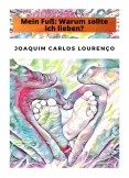 Mein Fuß: Warum sollte ich lieben?