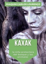 Kaxak: la niña protectora del bosque y los animales