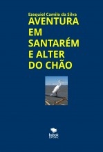 AVENTURA EM SANTARÉM E ALTER DO CHÃO