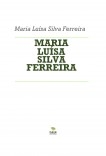 MARIA LUÍSA SILVA FERREIRA MARIA LUÍSA SILVA FERREIRA