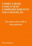 Como lidar com o mau comportamento nas crianças