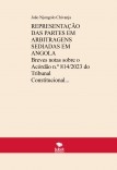 REPRESENTAÇÃO DAS PARTES EM ARBITRAGENS SEDIADAS EM ANGOLA       Breves notas sobre o Acórdão n.º 814/2023 do Tribunal Constitucional