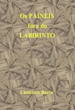 Os Painéis fora do Labirinto Os Painéis fora do Labirinto