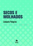 SECOS E MOLHADOS