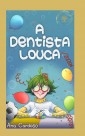 A Dentista Louca