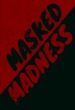 Masked Madness - Part 1