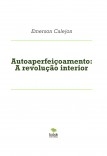 Autoaperfeiçoamento: A revolução interior