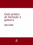 Guia prático de Iniciação à guitarra
