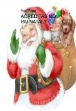 ACREDITAS NO PAI NATAL? ACREDITAS NO PAI NATAL?