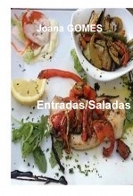 A Cozinha Da Minha Infancia - Saladas/Entradas A Cozinha Da Minha Infancia - Saladas/Entradas