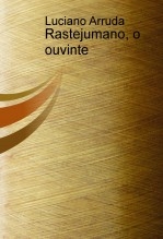 Rastejumano, o ouvinte Rastejumano, o ouvinte