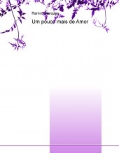 Um pouco mais de Amor Um pouco mais de Amor