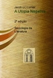 A Utopia Negativa (2ª edição) A Utopia Negativa (2ª edição)