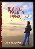 VOCÊ VALE A PENA VOCÊ VALE A PENA