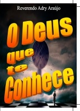 O DEUS QUE TE CONHECE O DEUS QUE TE CONHECE