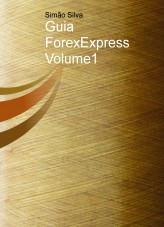 Guia ForexExpress Volume1 Guia ForexExpress Volume1